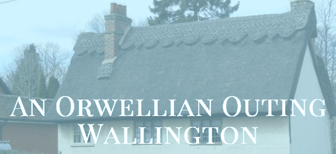 An Orwellian Outing - Wallington